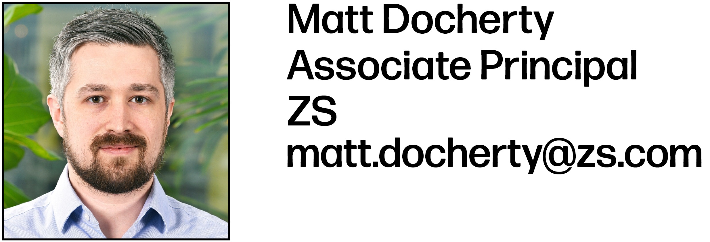 Headshot of Matt Docherty, who is listed as Associate Principal of ZS. His email is matt.docherty@zs.com.