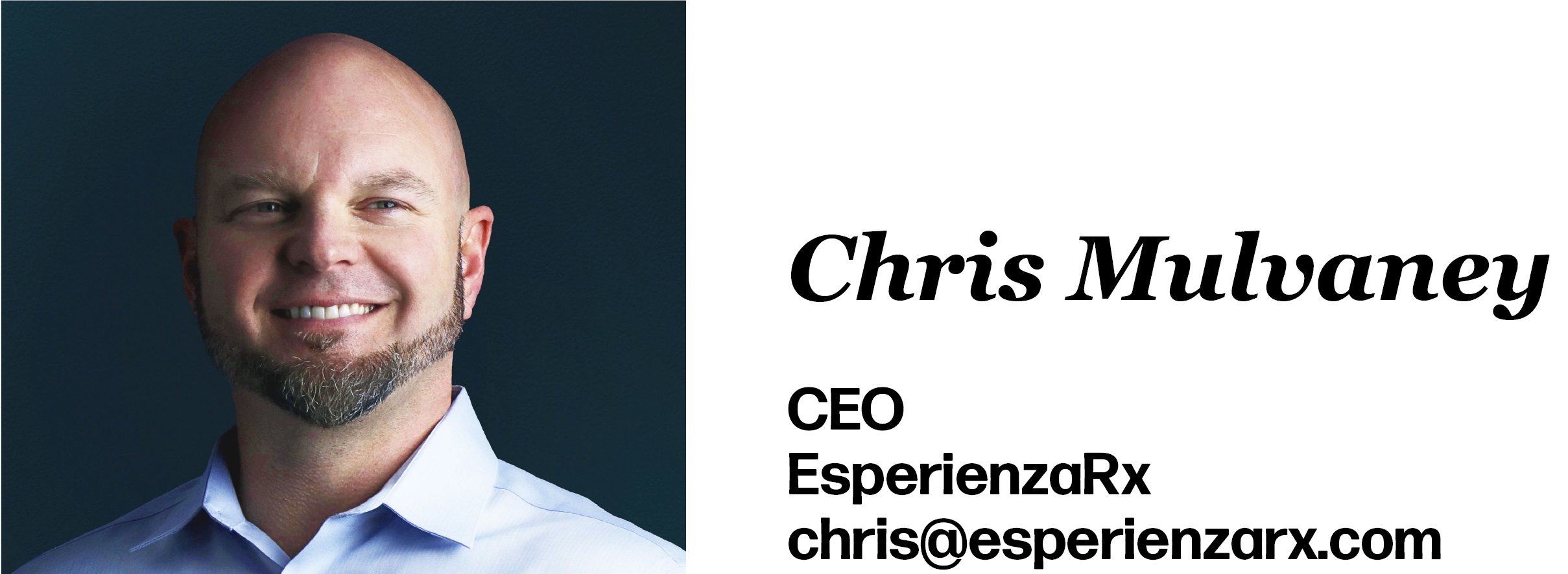 Chris Mulvaney is CEO of EsperienzaRx. His email is chris@esperienzarx.com.