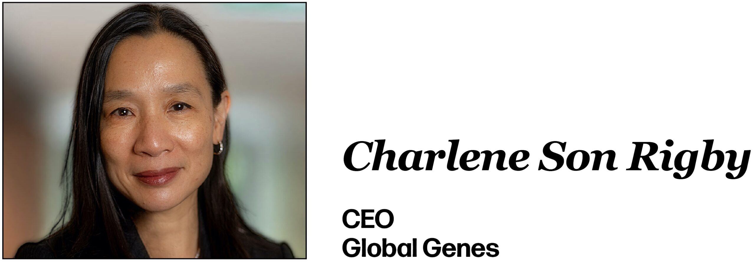 Charlene Son Rigby CEO Global Genes