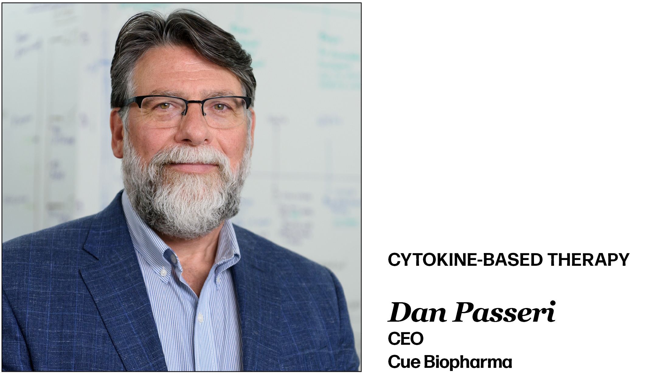 Cytokine-Based Therapy Dan Passeri CEO Cue Biopharma