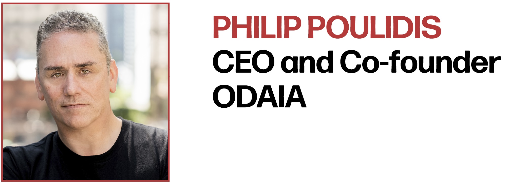 Philip Poulidis CEO and Co-founder ODAIA 