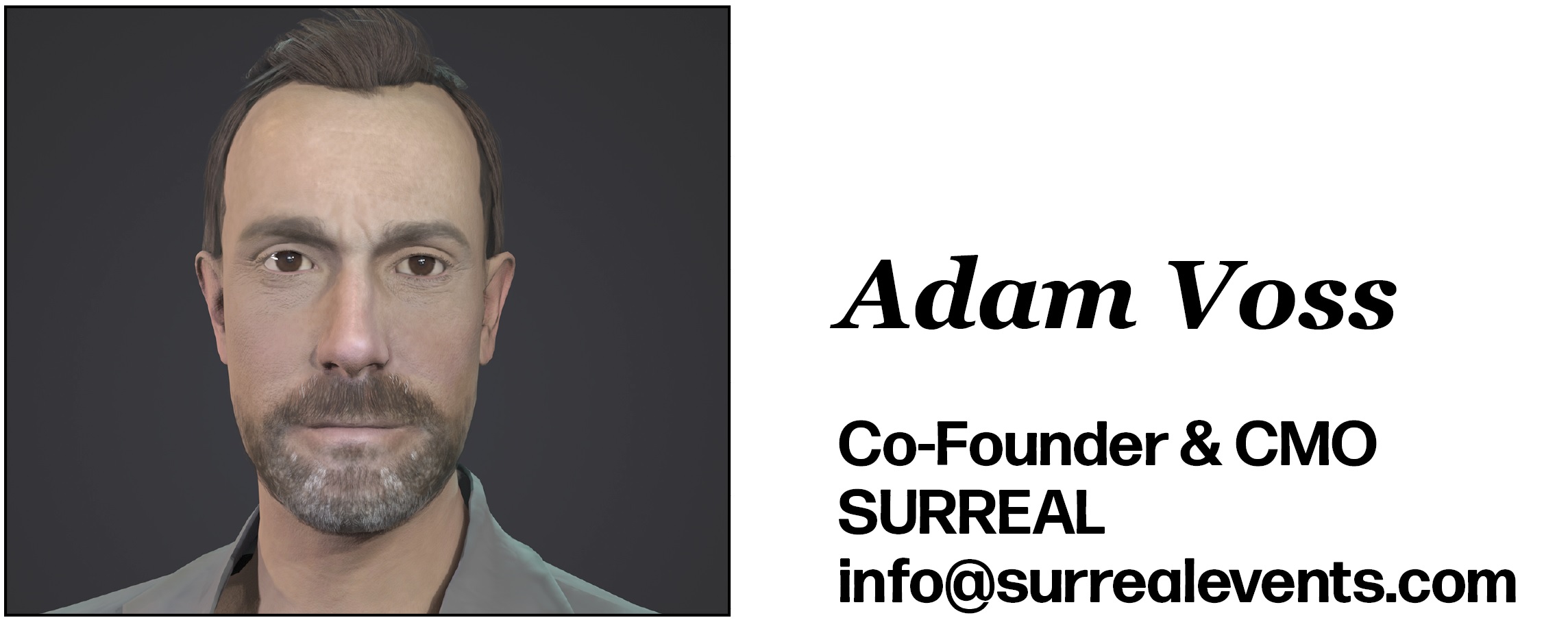 Adam Voss Co-Founder & CMO SURREAL info@surrealevents.com 
