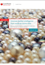 LexisNexis White Paper: Uncover Market Intelligence From Medical Claims Data