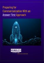 Whitepaper: Preparing for Commercialization With an “Answer First” Approach