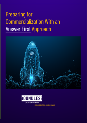 Whitepaper: Preparing for Commercialization With an “Answer First” Approach